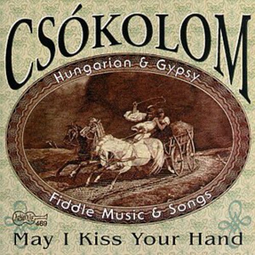Csokolom: May I Kiss Your Hand