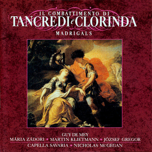 Monteverdi / McGegan / Capella Savaria: Il Combattimento Di Tancredi E Clorinda