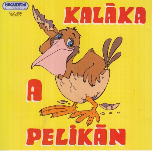 Egyuttes, Kalaka: Pelikan