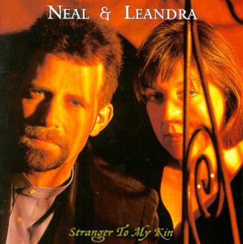 Neal & Leandra: Stranger to My Kin