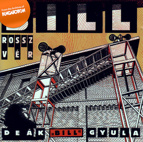 Gyula, Deak Bill: Rossz Ver