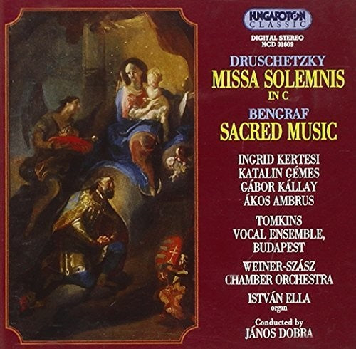 Druschetzky / Bengraf: Missa Solemnis Bengraf: Sacred Music