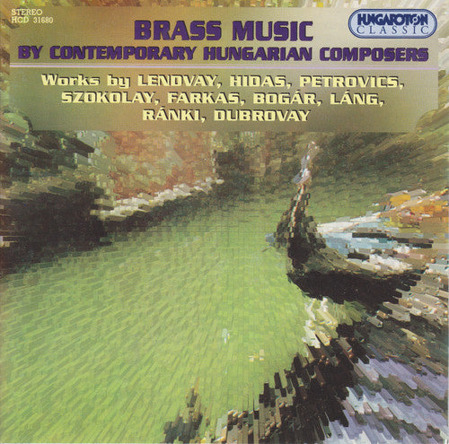 Bogar, Ignak / Dubrovay, Laszlo / Farkas, Ferenc: Brass Music By Contemporary Hungarian Composers