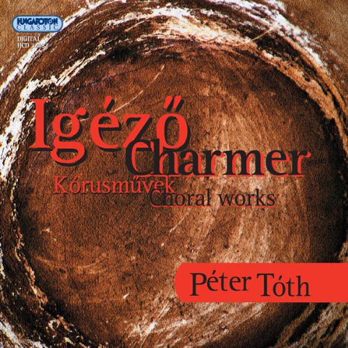 Toth / Debrecen Kodaly Choir / Mindszenty: Charmer - Choral Works