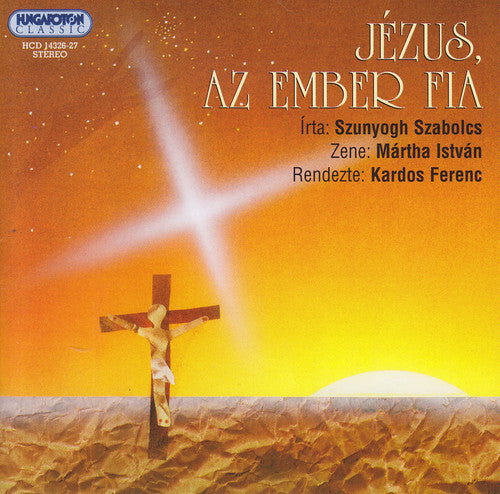 Szunyogh, Szabolcs / Martha, Istvan: Jezus Az Ember Fia