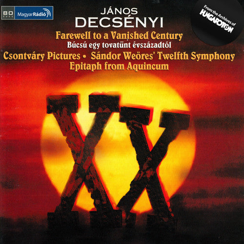 Decsenyi / Budapest Symphony Orchestra / Kovacs: Farewell to a Vanished Century - Csontvary Picture