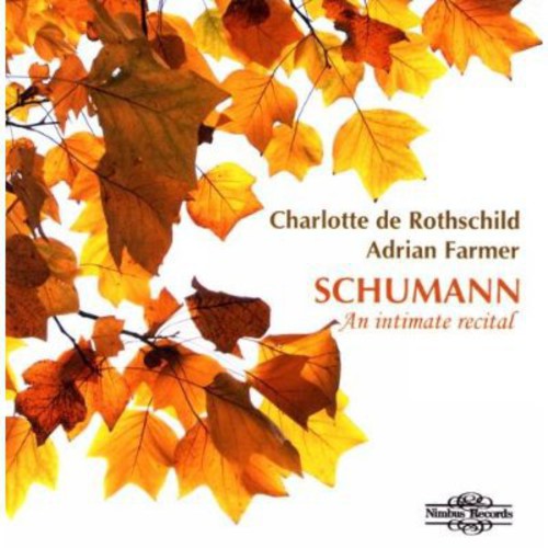 Schumann / De Rothschild / Farmer: Intimate Recital