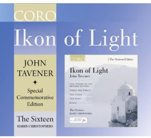 Tavener / Sixteen / Chrstophers: Ikon of Light: 70th Birthday