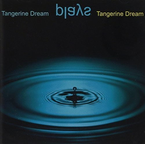 Tangerine Dream: Tangerine Dream Plays Tangerine Dream