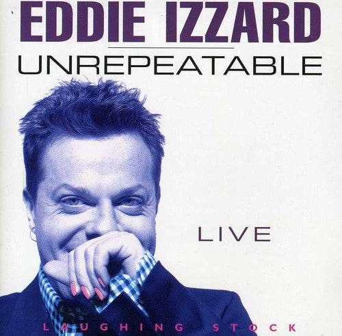 Izzard, Eddie: Unrepeatable