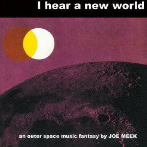 Meek, Joe: I Hear a New World