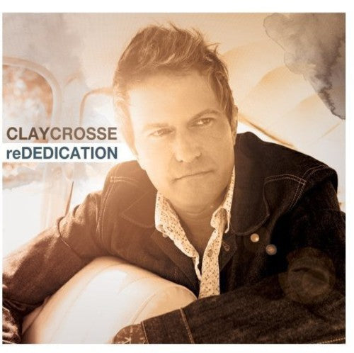 Cross, Clay: Rededication