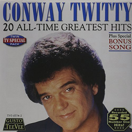 Twitty, Conway: 20 All Time Greatest Hits