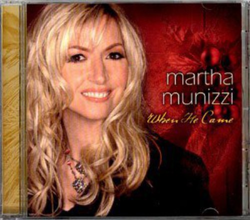 Munizzi, Martha: When He Came