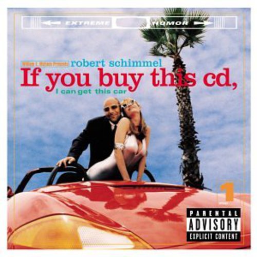 Schimmel, Robert: If You Buy This CD I Can Get This Car