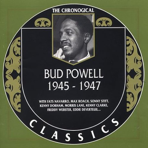 Powell, Bud: 1945-47