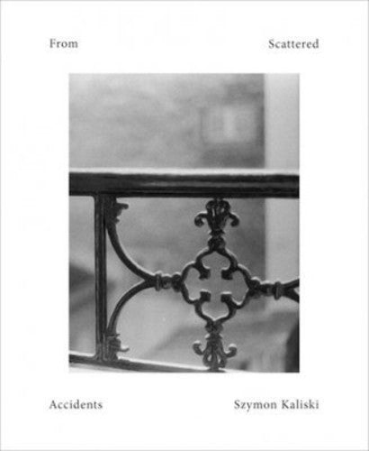 Kaliski, Szymon: From Scattered Accidents