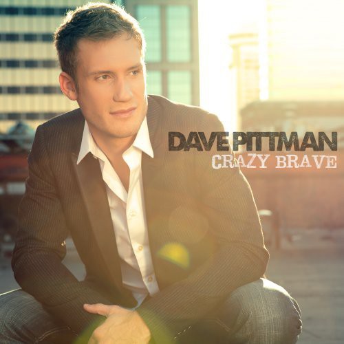 Pittman, Dave: Crazy Brave