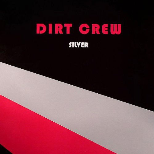 Dirt Crew: Silver