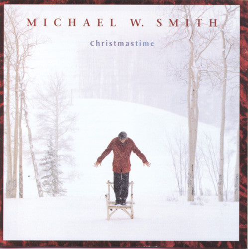 Smith, Michael W: Xmastime