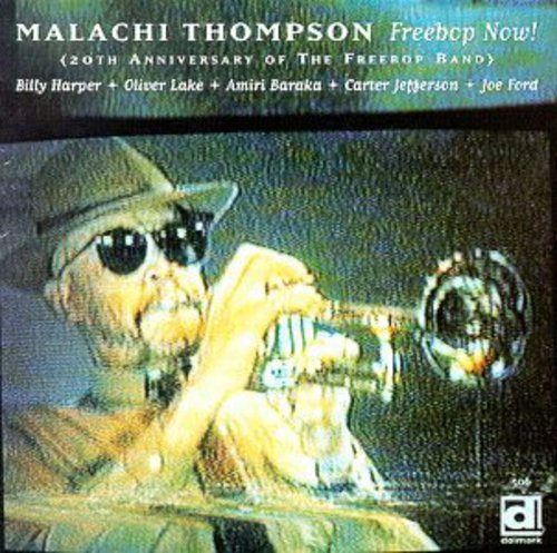 Thompson, Malachi: Freebop Now: 20th Anniversary
