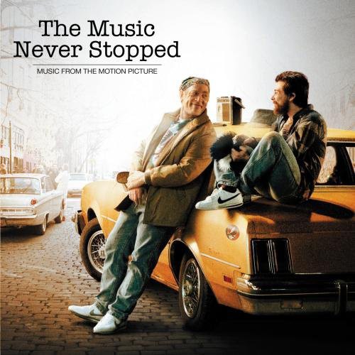 Music Never Stopped: Music Motion Picture / O.S.T.: The Music Never Stopped (Music From the Motion Picture)