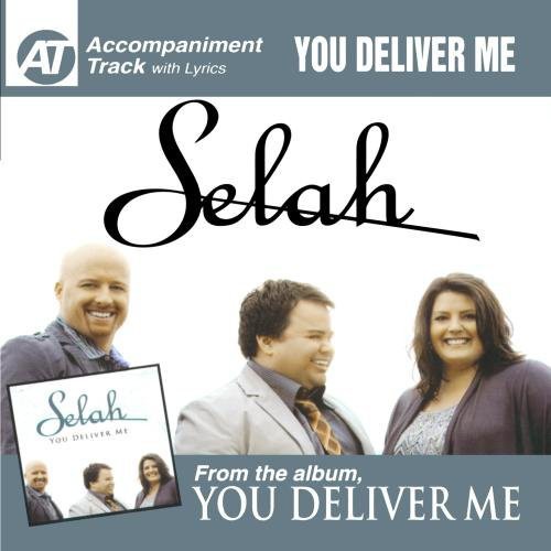 Selah: You Deliver Me (Accompaniment Track)