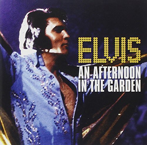 Presley, Elvis: Afternoon in the Garden