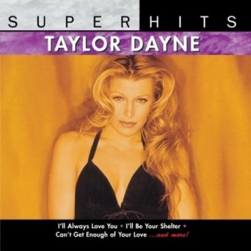 Dayne, Taylor: Super Hits