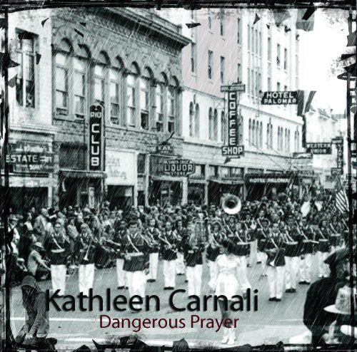 Carnali, Kathleen: Dangerous Prayer