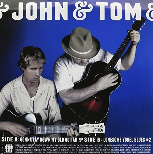 John & Tom ( Reilly, John C & Brosseau, Tom ): Gonna Lay Down My Old Guitar/Lonesome Yodel Blue