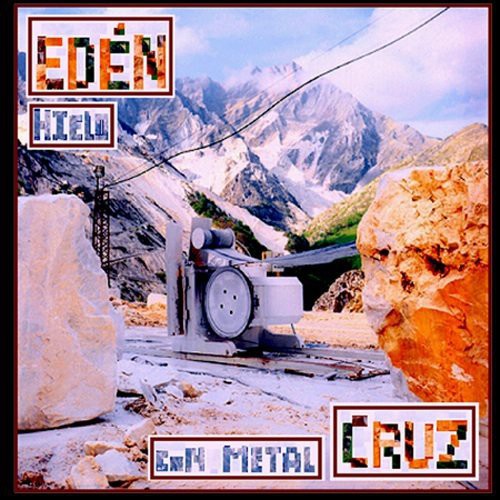 Eden Cruz: Hielo Con Metal