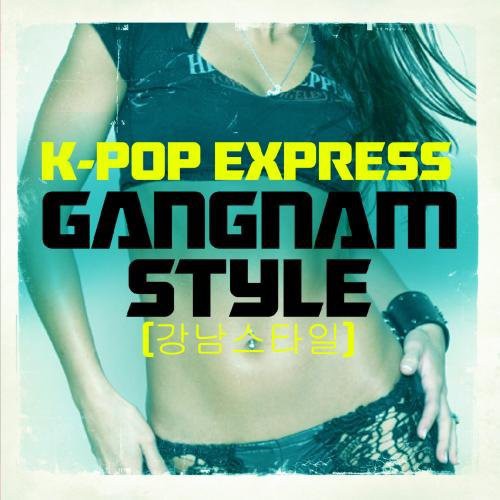 K-Pop Express: Gangnam Style