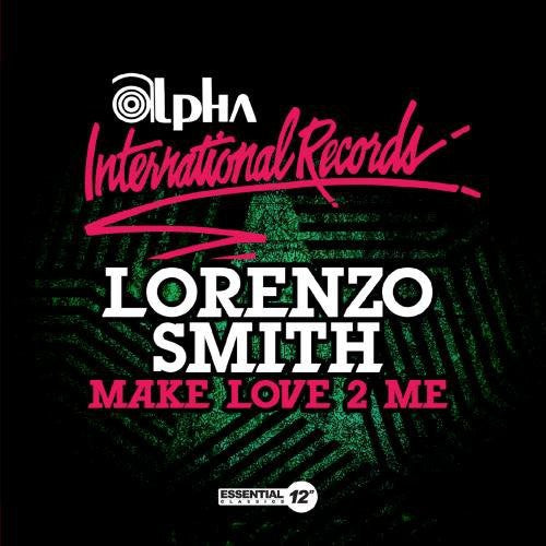 Smith, Lorenzo: Make Love 2 Me