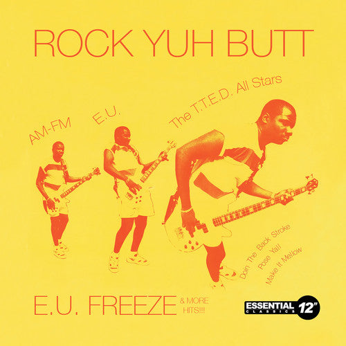 Various: Rock Yuh Butt: E.U. Freeze & More Hits