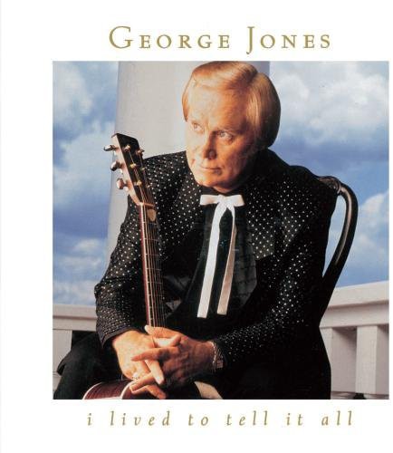 Jones, George: I Lived to Tell It All