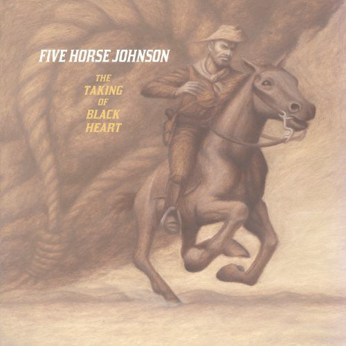 Five Horse Johnson: The Taking Of Blackheart
