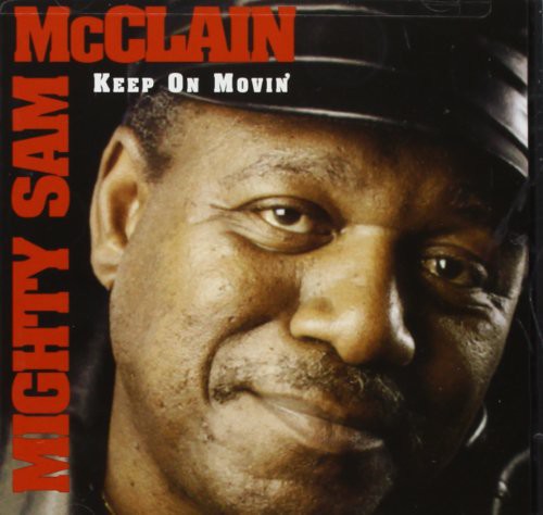 McClain, Mighty Sam: Keep on Movin