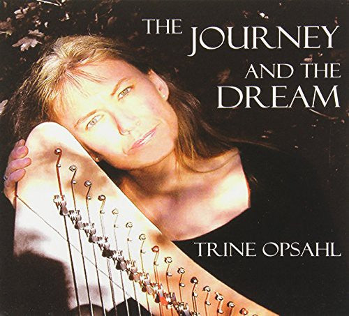 Opsahl, Trine: The Journey and The Dream