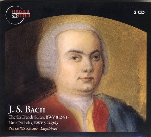 Bach, J.S. / Watchorn: Six French Suites BWV 812-817 Little Preludes