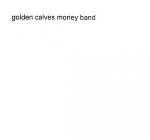 Golden Calves: Collection: Money Band and Century Band