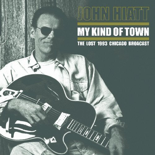 Hiatt, John: My Kind of Town