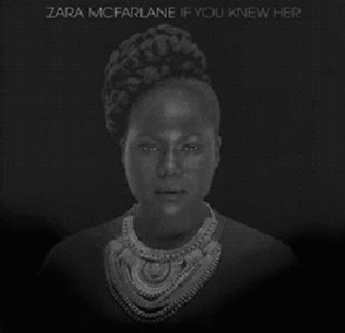 McFarlane, Zara: If You Knew Her