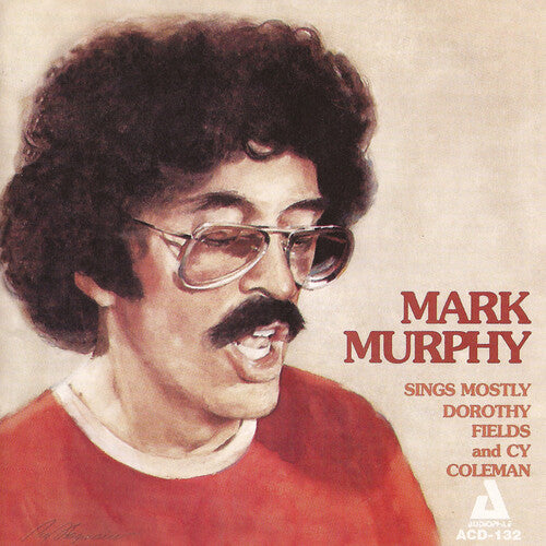 Murphy, Mark: Mark Murphy Sings Mostly Dorothy Fields