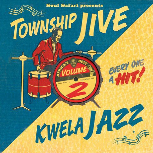 Soul Safari Presents Township Jive & Kwela / Var: Soul Safari Presents Township Jive & Kwela / Various