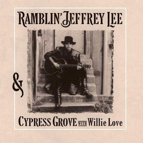 Lee, Ramblin Jeffrey: Ramblin' Jeffrey Lee & Cypress Grove with Willie