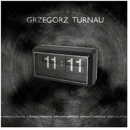 Turnau, Grzegorz: 11:11