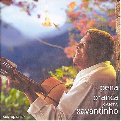 Pena Branca: Pena Branca Canta Xavantinho