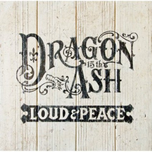 Dragon Ash: Loud & Peace