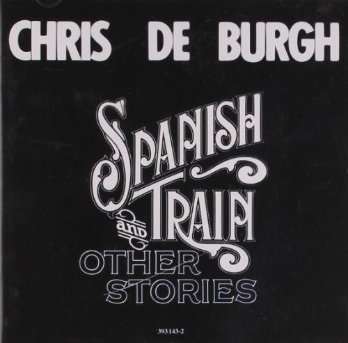 De Burgh, Chris: Spanish Train (ger)